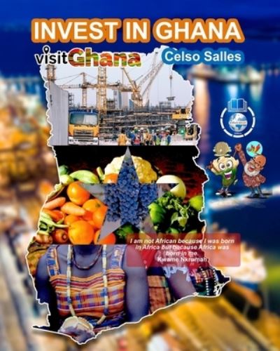 Cover for Celso Salles · INVEST IN GHANA - VISIT GHANA - Celso Salles: Invest in Africa Collection (Paperback Book) (2022)