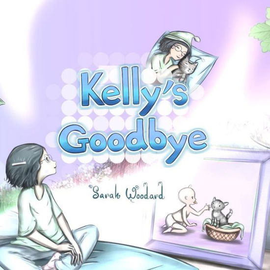 Cover for Sarah Woodard · Kelly's Goodbye (Paperback Book) (2022)