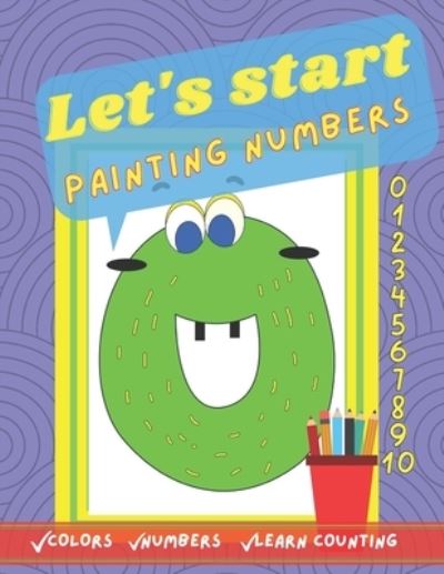 Cover for Magical World of Kate · Let's start painting numbers.: Fun colouring book for your kids to start learning the numbers . Activity Workbook for Kids Ages 2+. (Paperback Book) (2022)