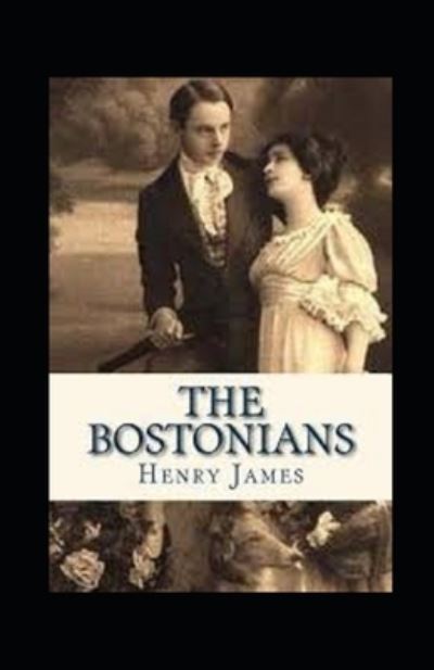 Cover for Henry James · The Bostonians Annotated (Paperback Bog) (2021)