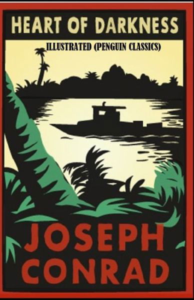 Cover for Joseph Conrad · Heart of Darkness By Joseph Conrad Illustrated (Penguin Classics) (Paperback Bog) (2021)