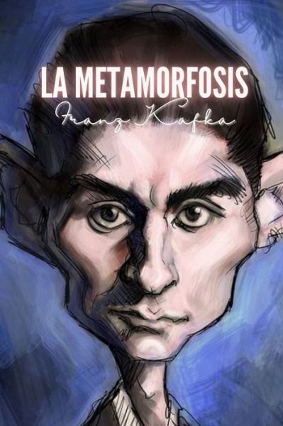 Cover for Franz Kafka · La metamorfosis (Paperback Book) (2021)