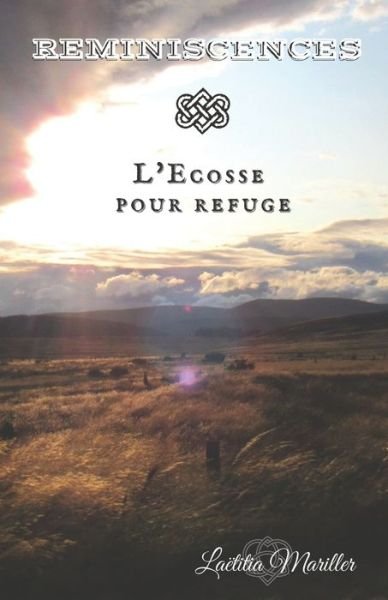 Cover for Laetitia Mariller · Reminiscences: L'Ecosse pour refuge - Reminiscences (Paperback Book) (2021)