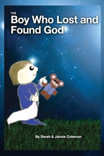 Cover for Jaimie Coleman · The Boy Who Lost and Found God (Paperback Book) (2021)