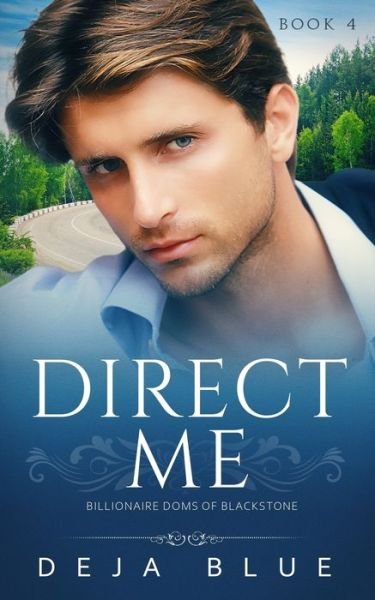 Direct Me - Deja Blue - Bøger - Independently Published - 9798574459430 - 5. januar 2021