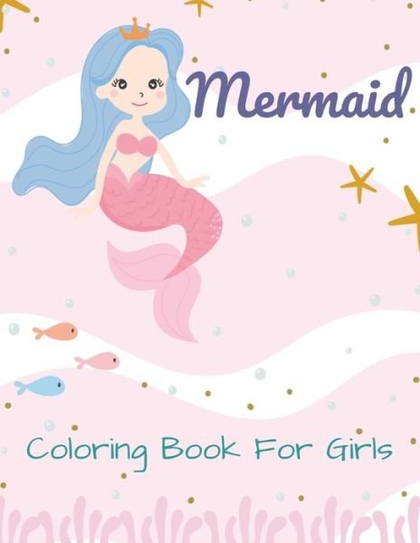 Cover for Omadazeot Edition · Mermaid Coloring Book For Girls: Coloring books for kids ages 4-8, Activity Book For Children, Cute Children's Coloring Book, Mermaids Coloring Book for Kids Ages 4-8, 8-12, mermaid coloring books for girls ages 8-12, Mermaid Coloring and Activity Book (Pocketbok) (2020)