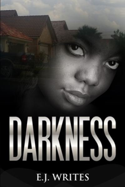 Cover for Ej Writes · Darkness (Paperback Book) (2020)