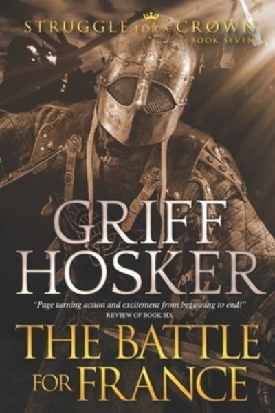 Cover for Griff Hosker · The Battle for France (Paperback Book) (2021)
