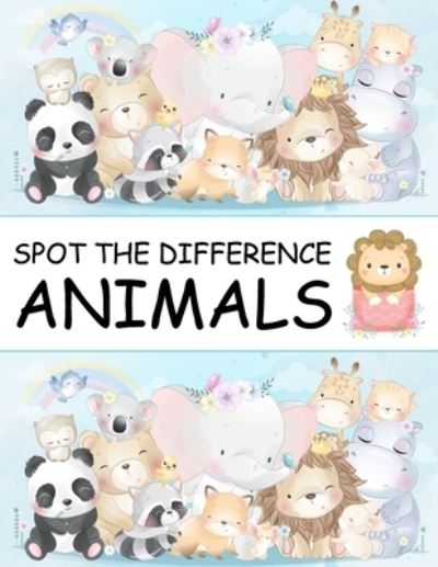 Cover for Nick Marshall · Spot the Difference Animals!: A Fun Search and Find Books for Children 6-10 years old - Activity Book for Kids (Taschenbuch) (2020)