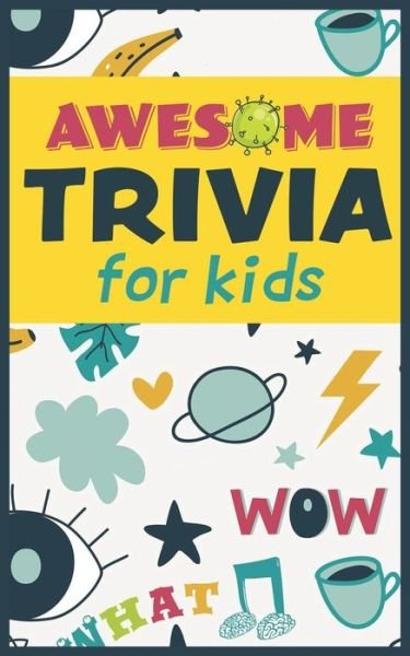 Cover for Fenestra Publishing · Awesome Trivia For Kids (Paperback Bog) (2020)