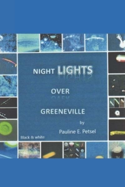 Cover for Pauline E Petsel · Night Lights over Greeneville (Paperback Book) (2020)