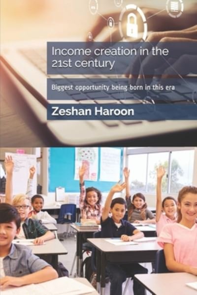 Cover for Zeshan Haroon · Income creation in the 21st century (Taschenbuch) (2020)