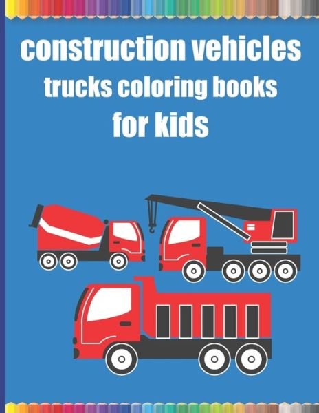 Cover for Fm Trucks Coloring Book · Construction vehicles trucks coloring books for kids (Paperback Bog) (2020)