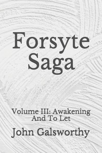 Forsyte Saga - John Galsworthy - Książki - Independently Published - 9798674379430 - 23 sierpnia 2020