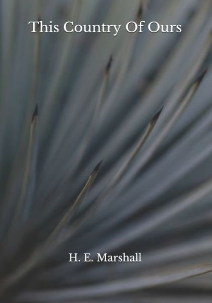 Cover for H E Marshall · This Country Of Ours (Paperback Book) (2020)