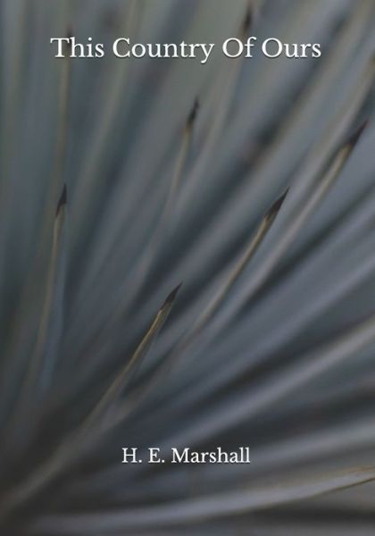 Cover for H E Marshall · This Country Of Ours (Paperback Book) (2020)