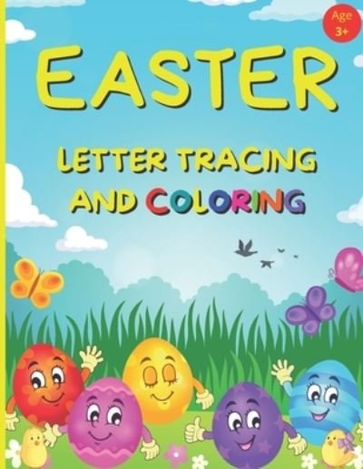 Cover for Books BamBam Books · EASTER Letter Tracing And Coloring: Alphabet Writing Practice For Preschool And Kindergarten Age 3+ (US) (Paperback Book) (2021)