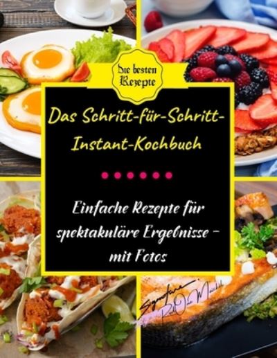 Cover for Redone Maickel · Das Schritt-fur-Schritt-Instant-Kochbuch (Paperback Book) (2021)