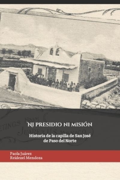 Cover for Reidezel Mendoza · Ni presidio ni mision (Paperback Book) (2021)