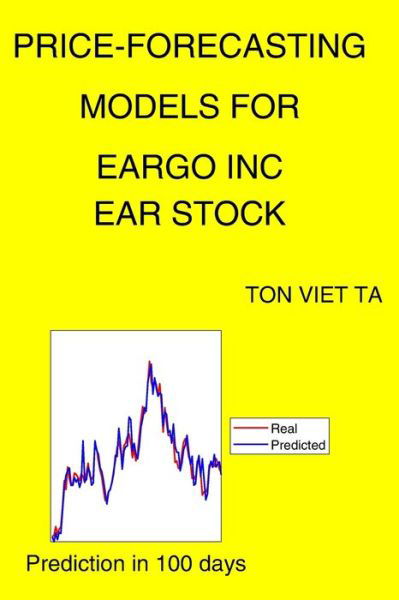Cover for Ton Viet Ta · Price-Forecasting Models for Eargo Inc EAR Stock (Paperback Book) (2021)