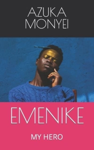 Cover for Azuka Monyei · Emenike: My Hero (Paperback Bog) (2021)