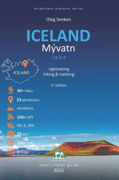 Cover for Oleg Senkov · ICELAND, Myvatn Lake, sightseeing, hiking &amp; trekking: Smart Travel Guide - Wilderness Explorer (Paperback Book) (2022)