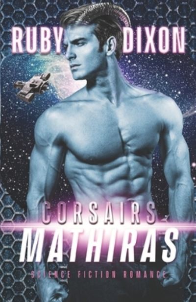 Cover for Ruby Dixon · Corsairs: Mathiras - Corsair Brothers (Taschenbuch) (2022)