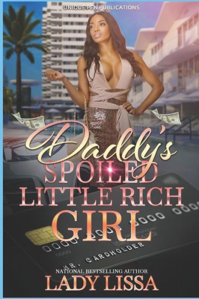 Cover for Lady Lissa · Daddy's Spoiled Little Rich Girl (Paperback Book) (2022)