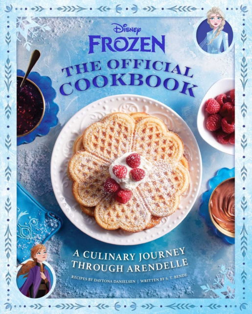 Daytona Danielsen · Disney Frozen: The Official Cookbook: A Culinary Journey through Arendelle (Hardcover Book) (2024)