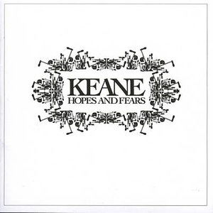 Hopes and Fear - Keane - Musiikki - INTERSCOPE - 0602498254431 - tiistai 23. marraskuuta 2004