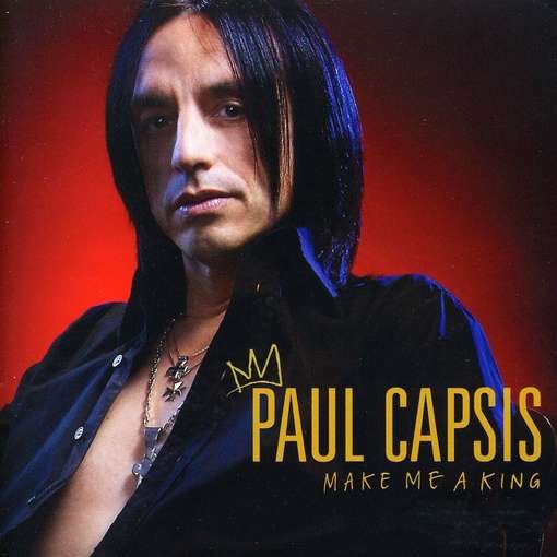 Cover for Paul Capsis · Make Me a King (CD) (2010)