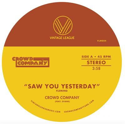 Cover for Crowd Company · Saw You Yesterday / Can't Get Enough (7&quot;) [Limited edition] (2017)