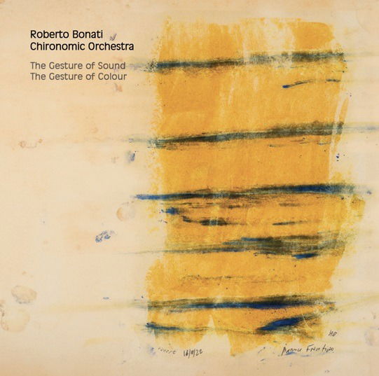 Cover for Roberto Bonati · The Gesture Of Sound The Gesture Of Colour (CD) (2024)