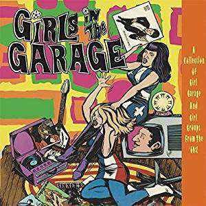 Girls In The Garage Vol. 7-12 - V/A - Musik - PAST & PRESENT - 0827010101431 - 30 november 2018