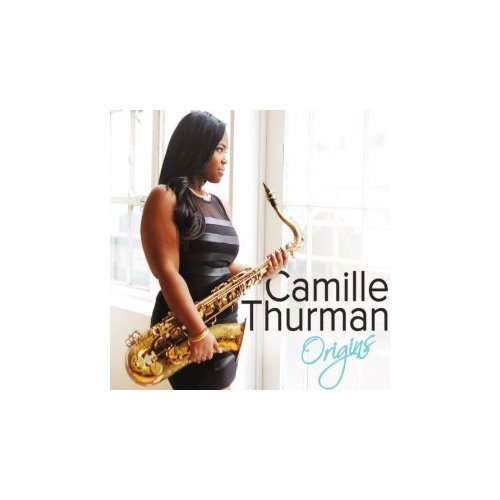 Origins - Camille Thurman - Musique - Hot Tone Music - 0884501916431 - 