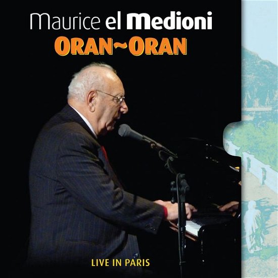 Oran-Oran Live In Paris - Maurice El Medioni - Musik - BUDA - 3341348602431 - 15. februar 2014
