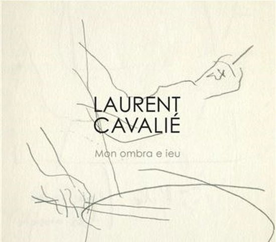 Cover for Laurent Cavalie · Mon Ombra E Ieu (CD) (2018)