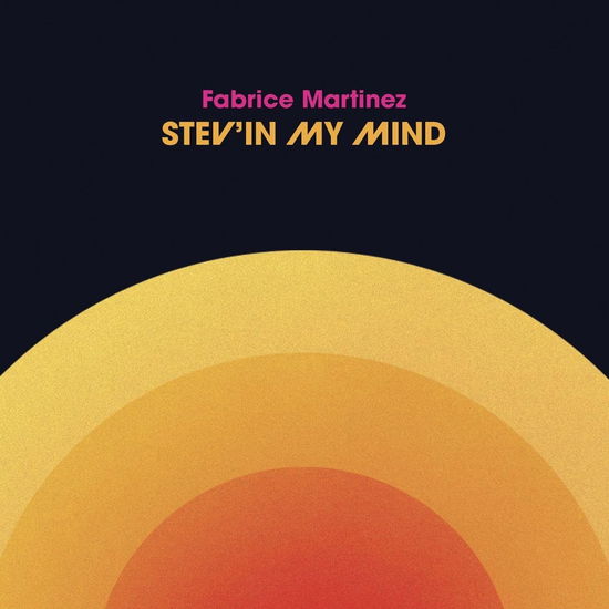 Cover for Fabrice Martinez · Stev'in My Mind (CD) (2023)