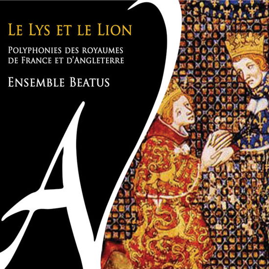 Cover for Ensemble Beatus · Le Lys Et Le Lion (CD) (2015)