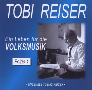 Cover for Reiser,tobi / Reiser,tobias E... · Ein Leben Fãr Die Volksmusik 1 (CD) (2006)
