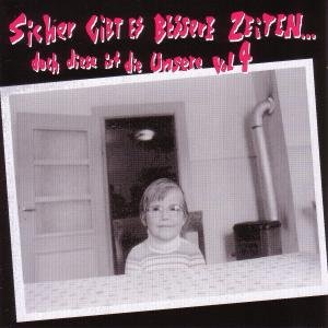 Cover for Various Artists · Sicher Gibt Es Bessere Zeiten... Vol. 4 (N/A) (2010)
