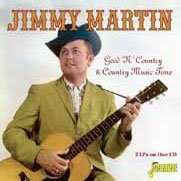 Cover for Jimmy Martin · Good 'n` Country &amp; Country Music Time&lt;2lps on One Cd&gt; (CD) [Japan Import edition] (2016)