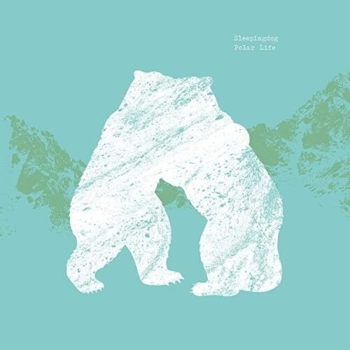 Cover for Sleepingdog · Polar Life (CD) (2020)