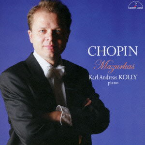 Cover for Karl-Andreas Kolly · Chopin: Mazurkas (CD) [Japan Import edition] (2011)