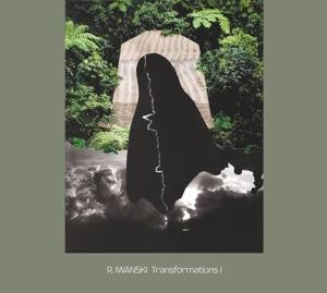 Cover for R. Iwanski · Transformations I (CD) (2023)