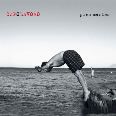 Capolavoro - Pino Marino - Music - ALTIPIANI - 8016670116431 - May 5, 2015