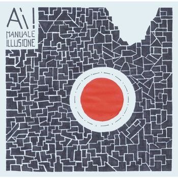 Cover for Ai! · Manuale Illusione (LP) (2023)
