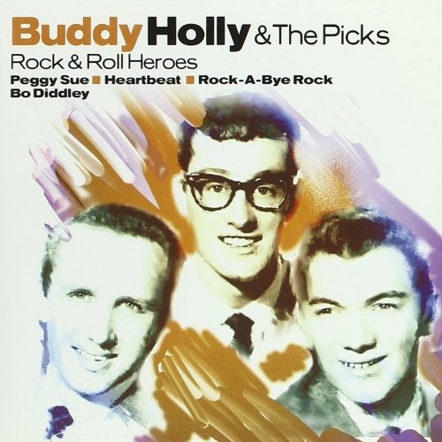 Cover for Buddy Holly · Buddy Holly &amp; The Picks - Rock And Roll Heroes (CD)