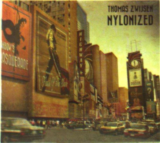 Cover for Thomas Zwijsen · Nylonized (CD) [Digipak] (2014)