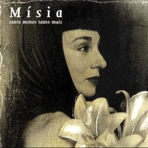 Tanto Menos Tanto Mais - Misia - Música - MUSIC ON CD - 8718627225431 - 9 de junho de 2017